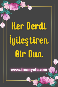 Her Derdi İyileştiren Bir Dua