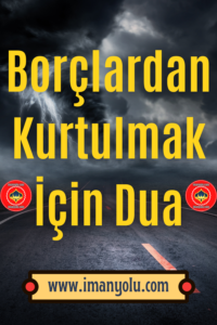 Borçlardan Kurtulmak İçin Dua