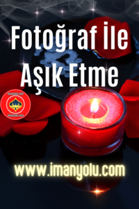 Fotoğraf İle Aşık Etme