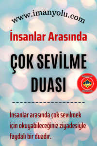 Çok Sevilme Duası